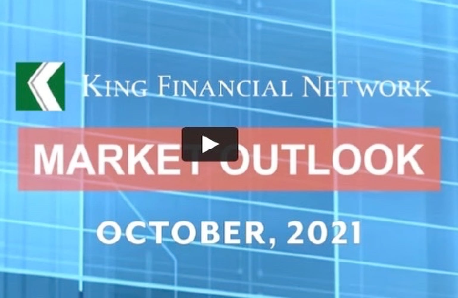 Market Outlook 10/2021 King Financial Network